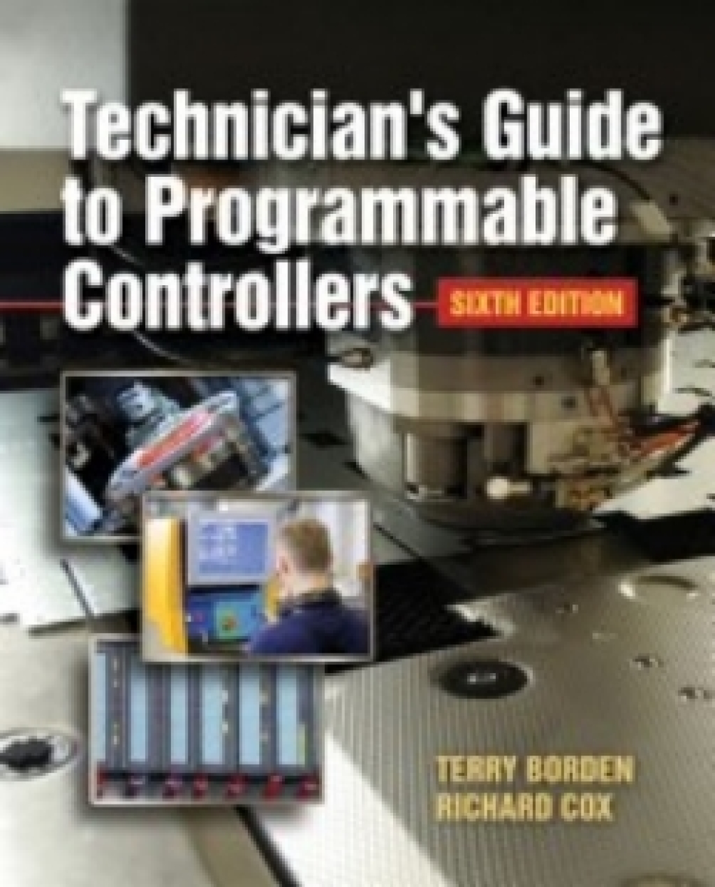 MindTap Electrical for Borden/Cox's Technician's Guide to Programmable Controllers, 6th Edition [Instant Access], 4 terms (24 months) 6th Edition â€“ PDF/EPUB Version Downloadable
